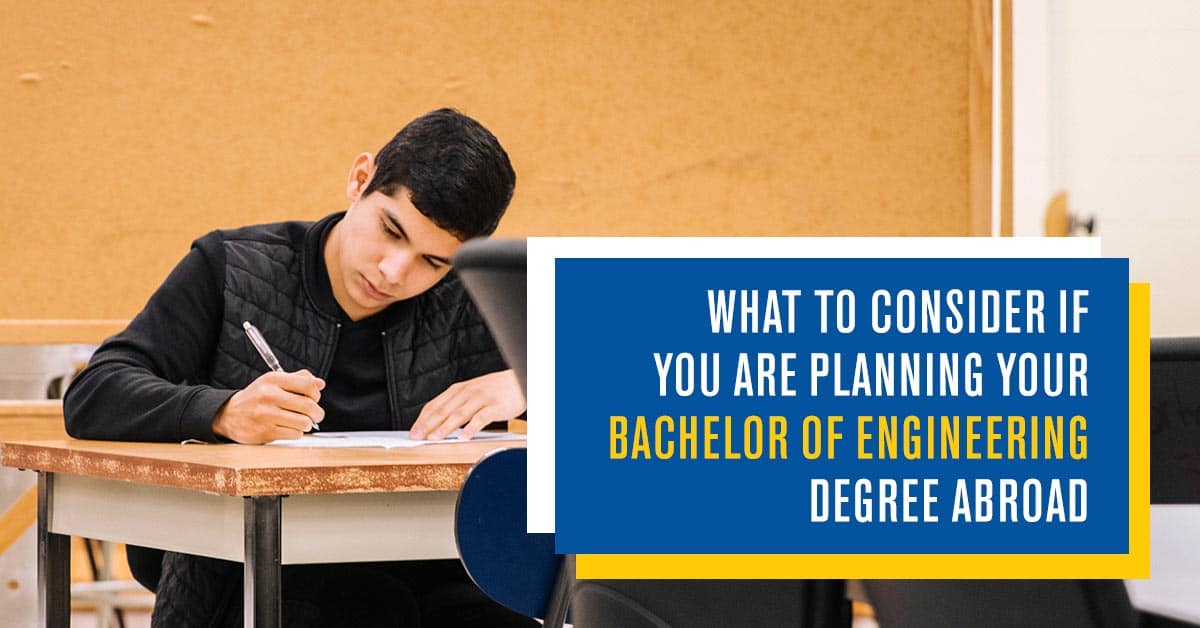 What To Consider If You Are Planning Your Bachelor Of Engineering ...